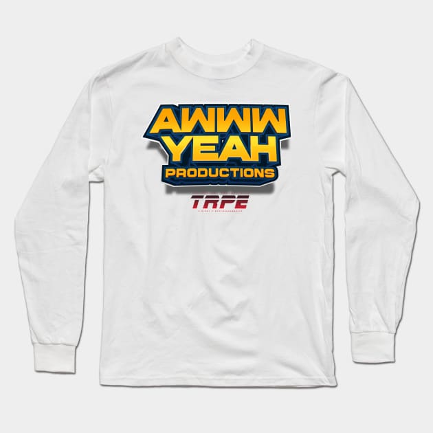Awww Yeah Productions Long Sleeve T-Shirt by TRPE